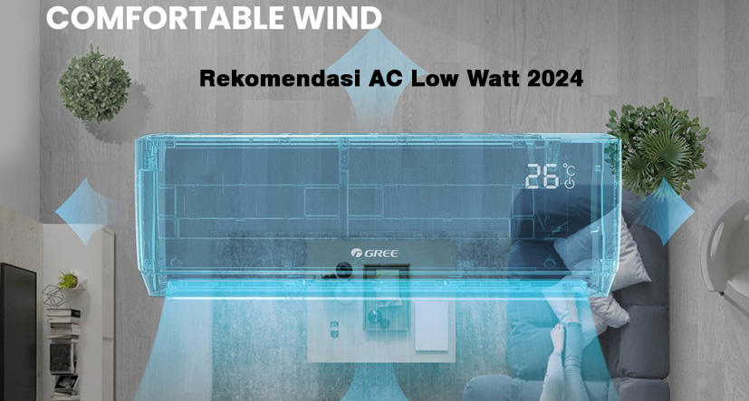 10 Rekomendasi AC Low Watt Hemat Listrik Terbaik 2024