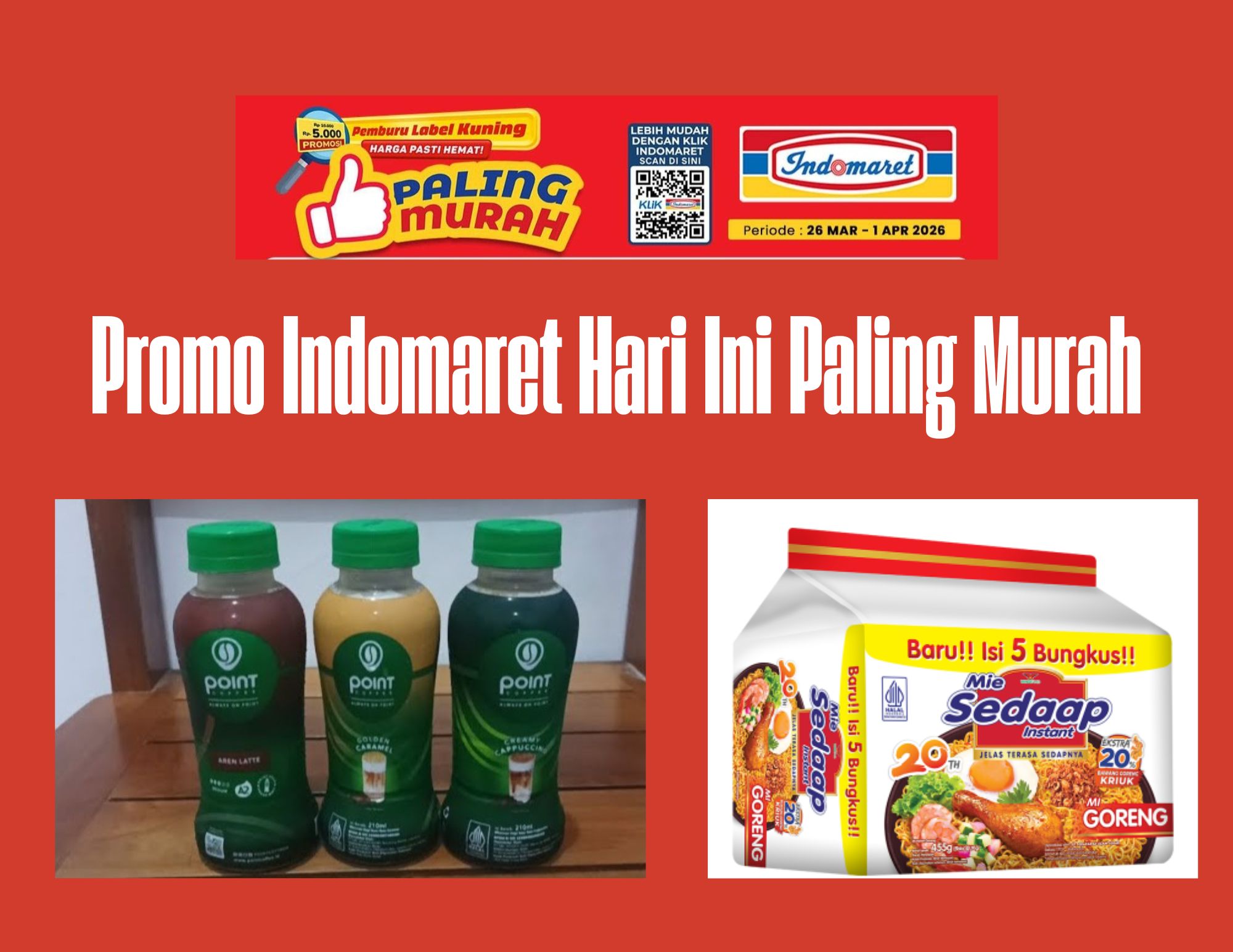 Promo Indomaret Hari Ini 29 Maret 2026, Paling Murah Mie Sedaap sampai Point Coffee