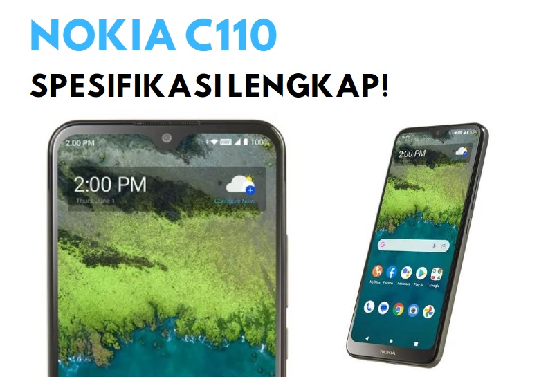 Spesifikasi Lengkap Nokia C110: Hidupkan Kembali Kenangan Dengan Layar HD+6.3!