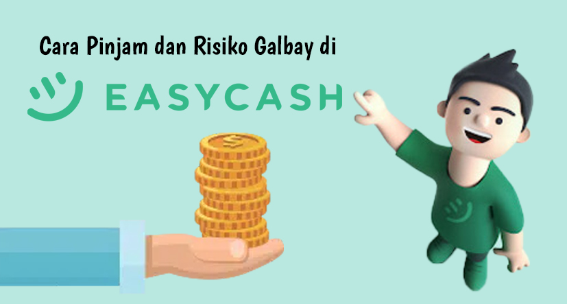 7 Cara Pinjam di Easycash, Pahami Juga Jika Galbay di Pinjol Ini