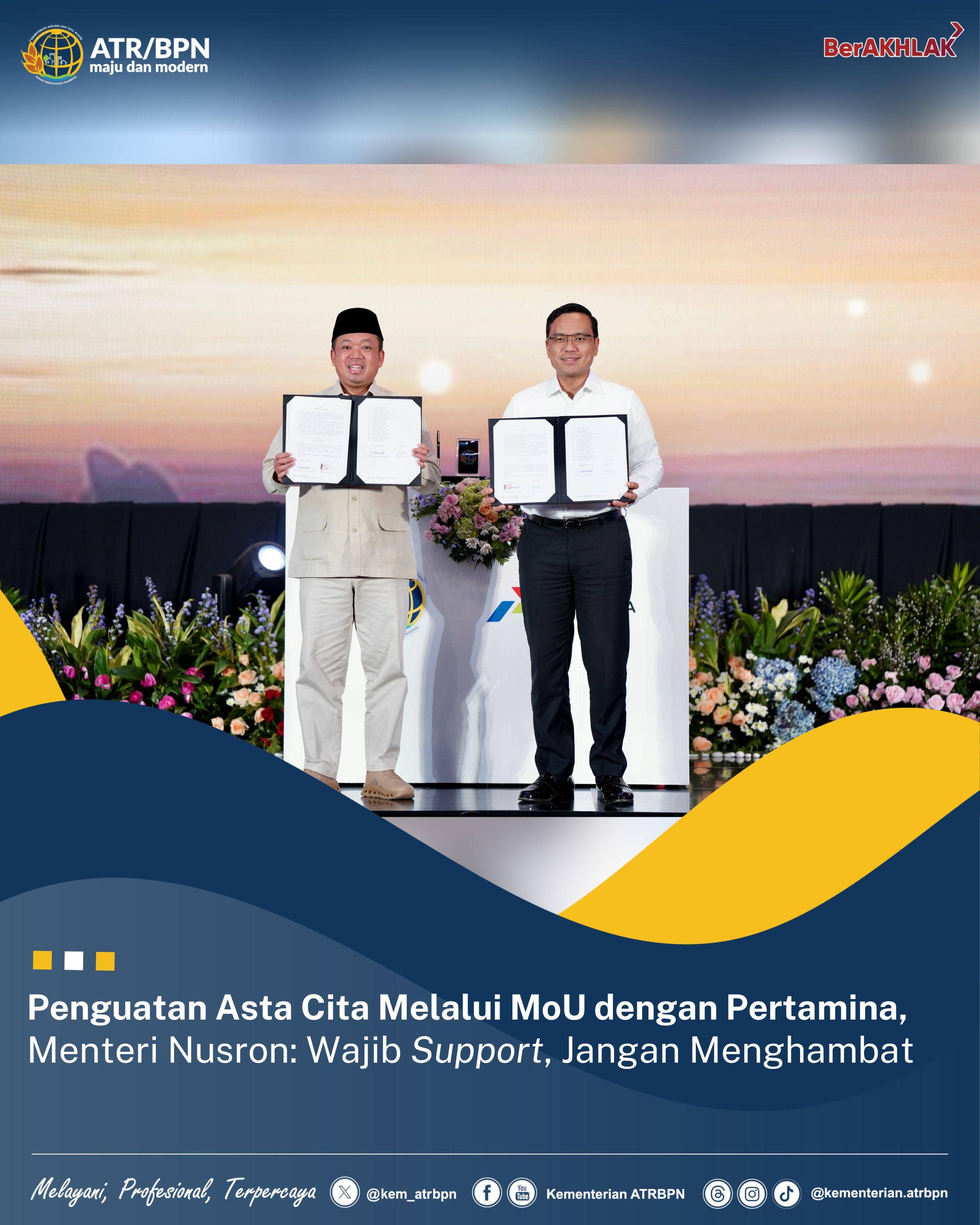 Penguatan Asta Cita Melalui MoU dengan Pertamina, Menteri Nusron: Wajib Support, Jangan Menghambat