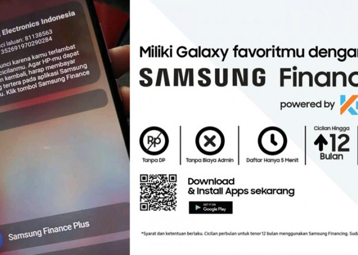 Viral Hp Terkunci Setelah Nunggak di Samsung Finance Plus, Simak Cara Mengajukan Pinjaman di Aplikasi Ini