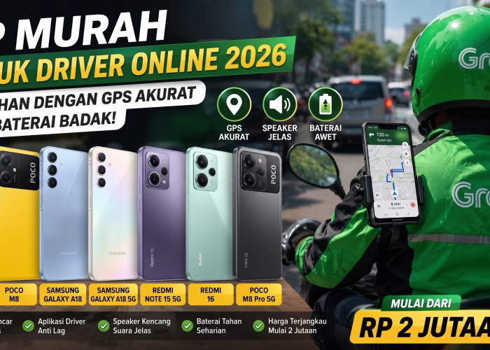 7 HP 2 Jutaan Terbaik untuk Driver Online 2026, Baterai Besar dan GPS Stabil