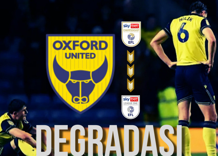 Hanya Bertahan 2 Musim, Oxford United Degradasi dari Divisi Championship