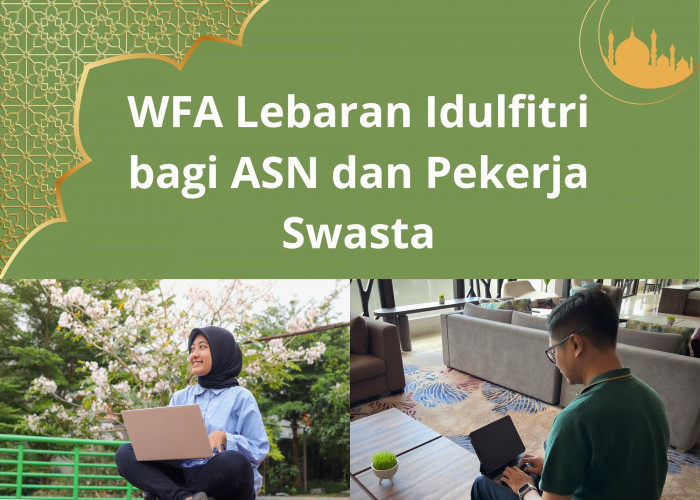 Rincian Jadwal WFA Saat Lebaran Idulfitri 2026 bagi Karyawan Swasta dan ASN