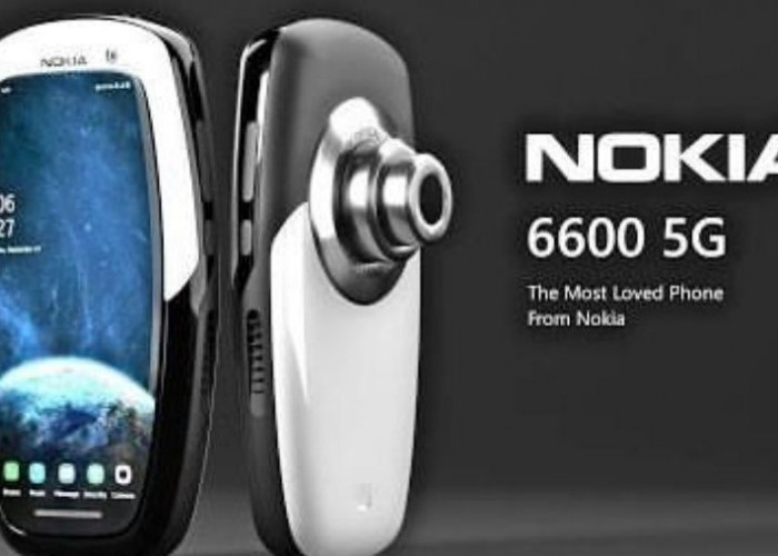 Kecil-kecil Cabe Rawit! Segera Rilis Nokia 6600 5G 2023 dengan Kamera 108 MP, HP Spek DSLR Hanya 5 Jutaan Saja