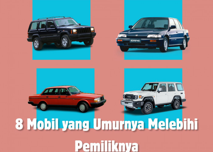 Keunggulan 8 Mobil yang Umurnya Melebihi Sang Owner, Kebal Rusak!