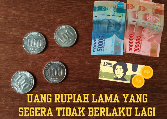 Daftar Uang Rupiah Kertas dan Koin yang Segera Tidak Berlaku Lagi, Cek Batas Penukarannya
