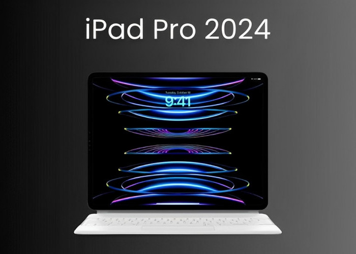Bocoran iPad Pro 2024 Usung Layar OLED dan Ukuran Lebih Besar, Berikut Spesifikasi Lengkapnya!