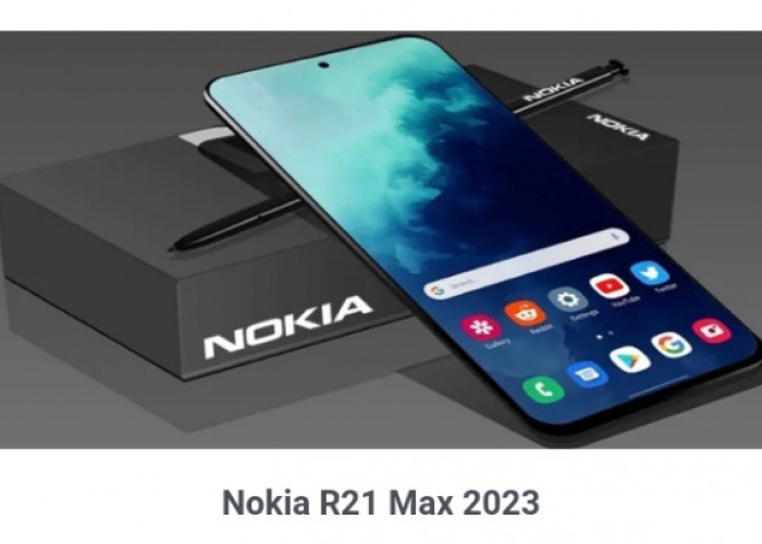 Nokia R21 Max 2023 Menjadi HP Tercanggih dengan NFC Terbaru dan Kamera Memukau, Spesifikasi Terbaik dan Gahar
