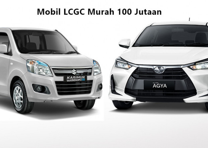 10 Rekomendasi Mobil LCGC Murah 100 Jutaan Terbaik di Indonesia