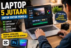 Laptop 5 Jutaan untuk Editor Pemula, Cocok Buat CapCut, Photoshop hingga Canva!