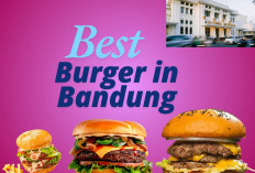 Aldi's Burger Belum Ada, Ini 7 Burger Terkenal di Bandung yang Enak dan Juicy